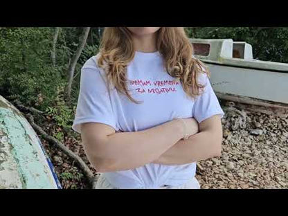 NEMAM VREMENA ZA NEGATIVU. majica kratkih rukava